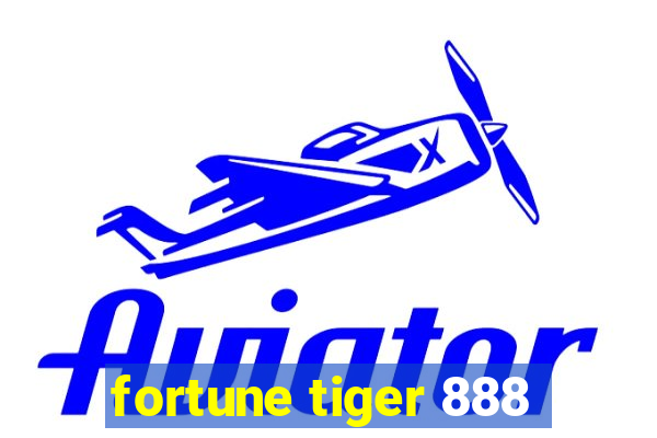 fortune tiger 888